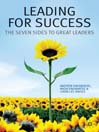 Leading for Success (eBook): The Seven Sides to Great Leaders